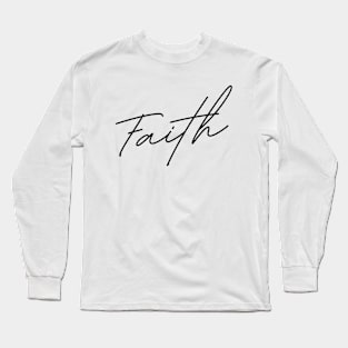 Faith (black font) Long Sleeve T-Shirt